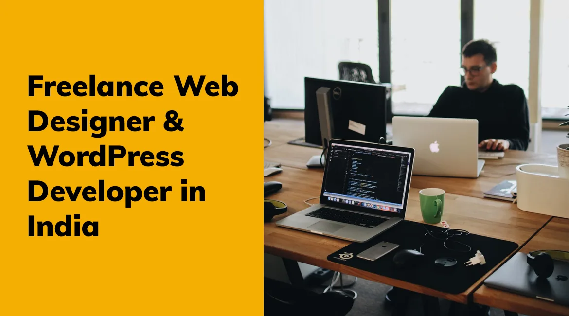 How to Choose a Freelance WordPress Developer in India?