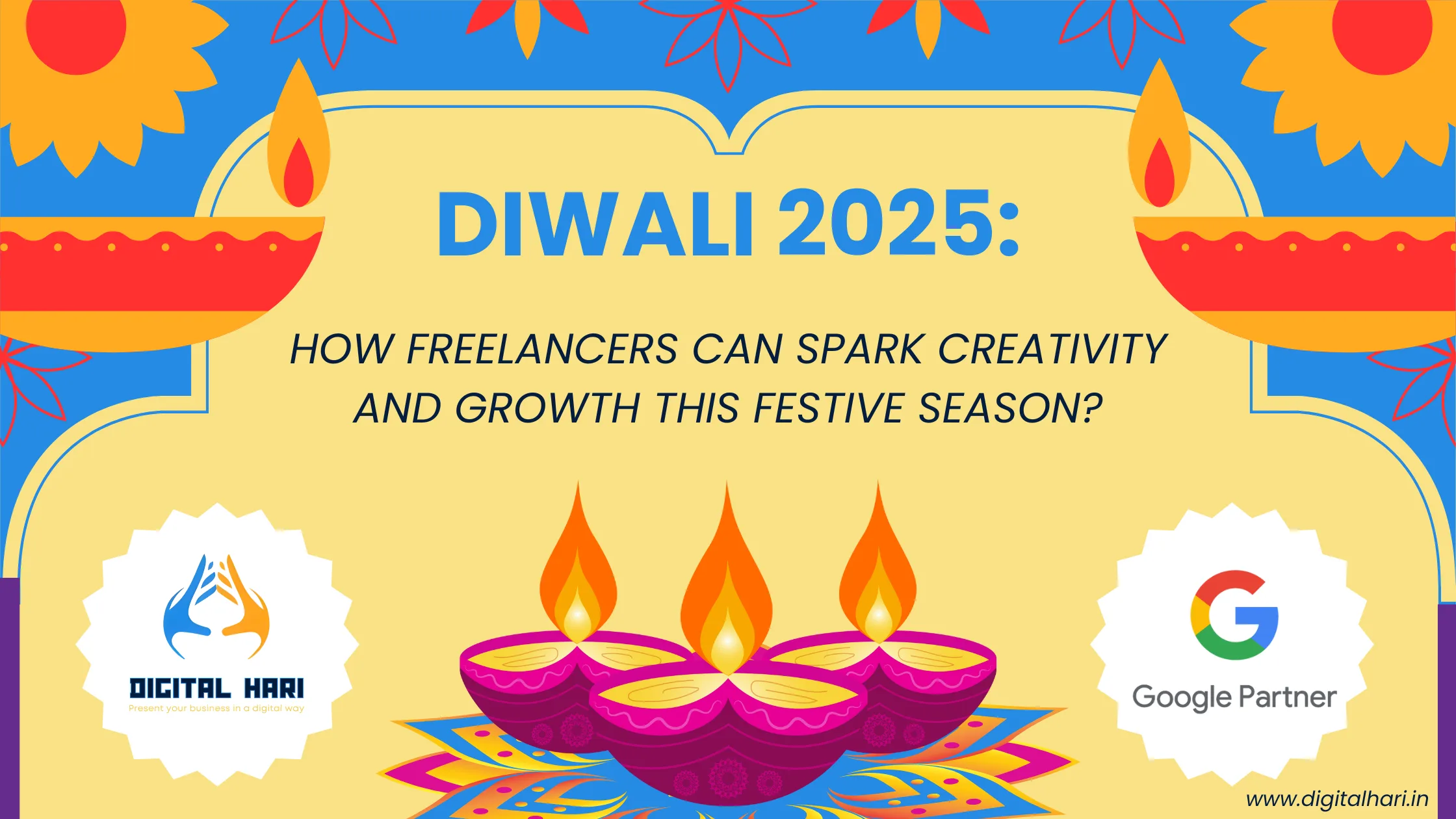 💡 Diwali 2025: How Freelancers Can Spark Creativity and Growth This Festive Season | Digital Hari