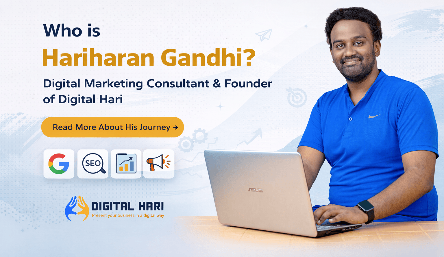 Hariharan Gandhi – Digital Marketing Consultant & Founder of Digital Hari